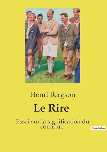 Le Rire :Essai sur la signification du comique