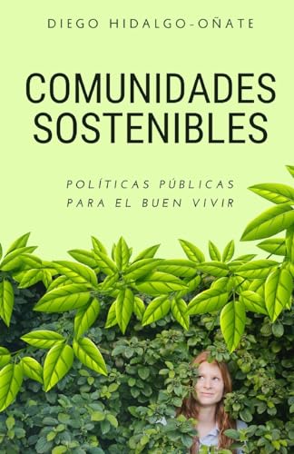 Comunidades Sostenibles. Pol?ticas P?blicas para el Buen Vivir.