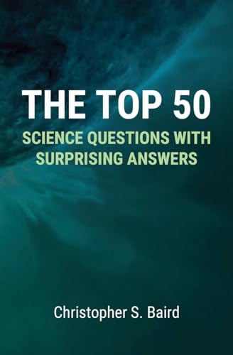 The Top 50 Science Questions with Surprising Answers