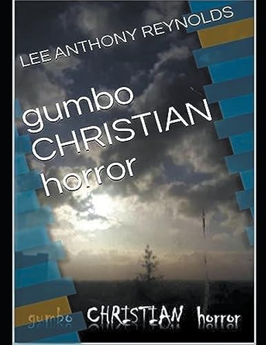 Gumbo  .Christian. Horror