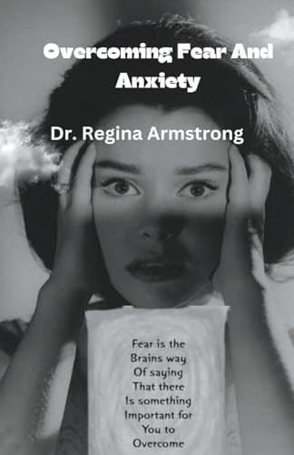 Overcoming Fear And Anxiety