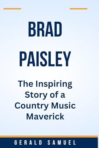 Samuel - BRAD PAISLEY: The Inspiring Story of a Country Music Maveric image 1