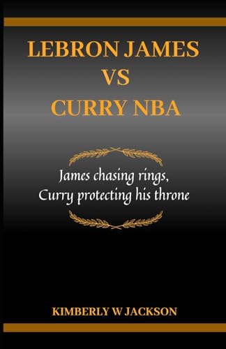 LEBRON JAMES VS CURRY NBA : James chasing rings, Curry protecting his throne