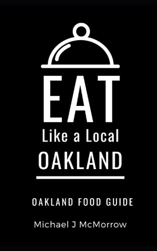 Eat Like a Local- Oakland : Oakland Food Guide