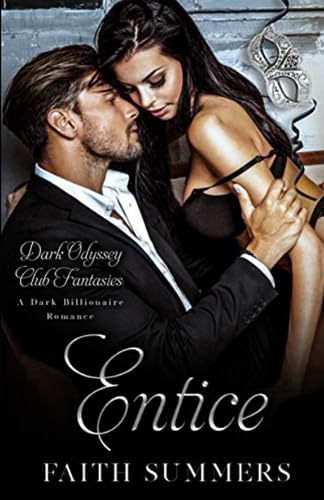 Entice: A Dark Billionaire Romance