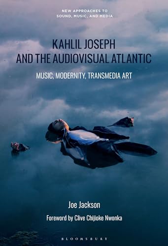 Dr.Joe Jackson - Kahlil Joseph and the Audiovisual Atlantic : Music, M image 1