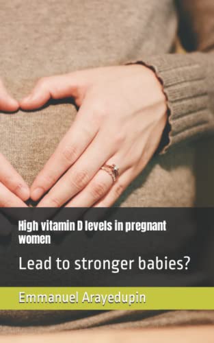 Arayedupin - High vitamin D levels in pregnant women: Lead to stronge image 1
