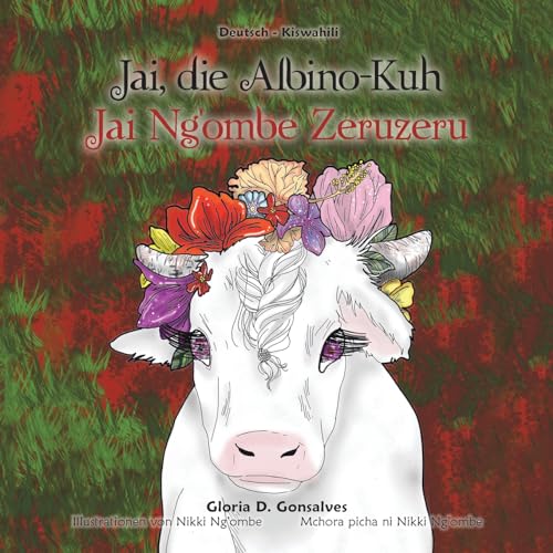 Jai, die Albino-Kuh: Jai Ng'ombe Zeruzeru