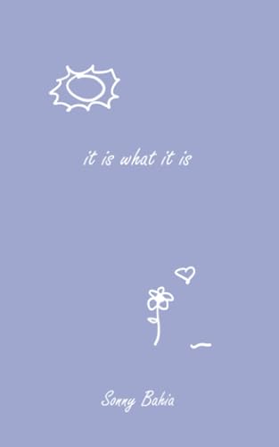 It Is What It Is: Poems and That