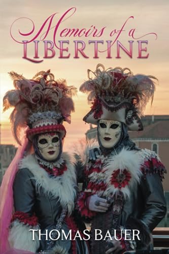 Memoirs of a Libertine: A Modern Picaresque Tale