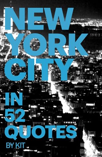 NEW YORK CITY IN 52 QUOTES