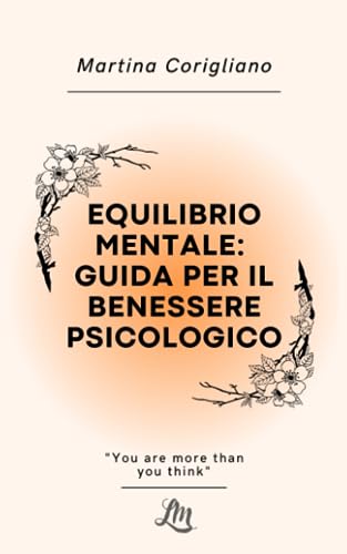 Equilibrio Mentale: Guida per il Benessere Psicologico