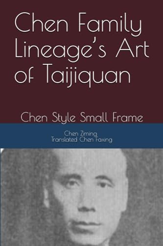 Chen Family Lineage's Art of Taijiquan: Chen Style Small Frame