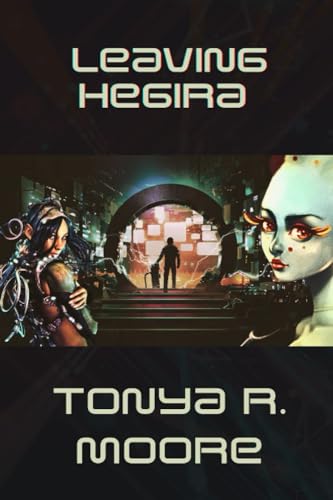 Leaving Hegira: a space opera novelette