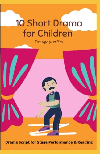 10 Short Drama for Children : For Reading and Performance