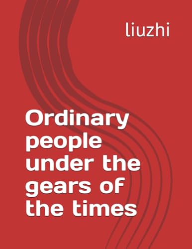 Ordinary people under the gears of the times