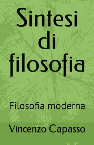 Sintesi di filosofia Volume secondo: Filosofia moderna