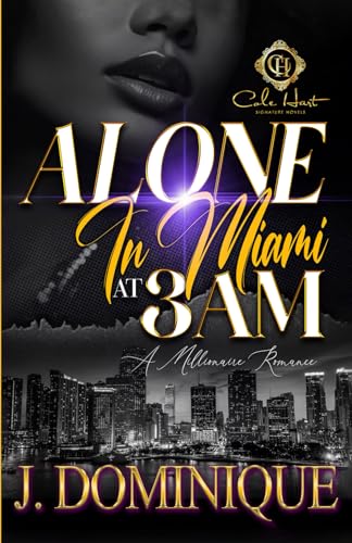 Alone In Miami At 3AM: A Millionaire Romance