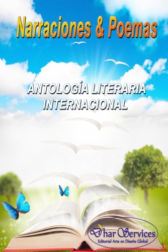 NARRACIONES  &  POEMAS: Antolog?a Literaria Internacional