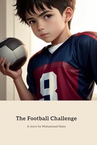 The Football Challenge: From Fear to Victory