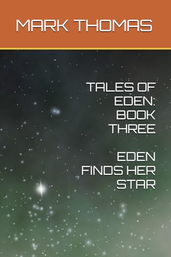 TALES OF EDEN: BOOK THREE    EDEN FINDS HER STAR