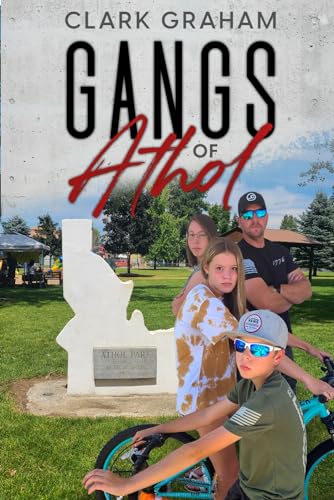 Gangs of Athol: The Summer I Grew Up