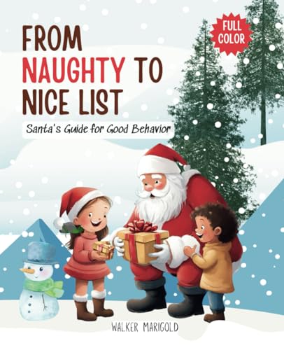 From Naughty to Nice List: Santa's Guide for Good Behavior (Full Color)