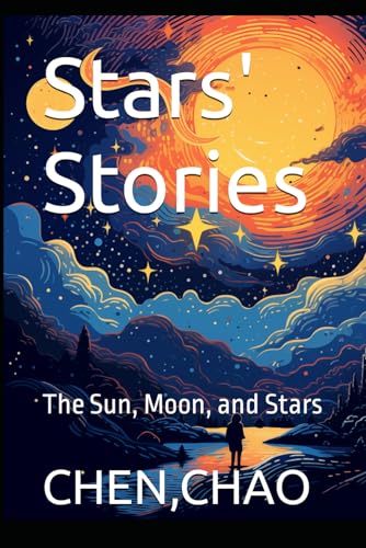 Stars' Stories: The Sun, Moon, and Stars