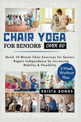 Bonds - Chair Yoga For Seniors Over 60: Quick 10-Minute Chair Exercis image 1