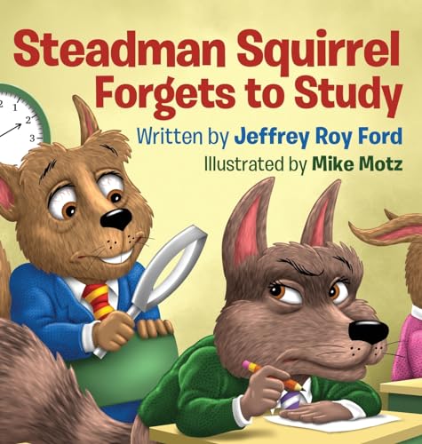 Steadman Squirrel Forgets to Study