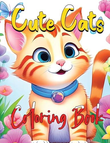 Cute Cats Coloring Book: Whisker Wonderland | A Purrfect Coloring Experience for Cat Lovers