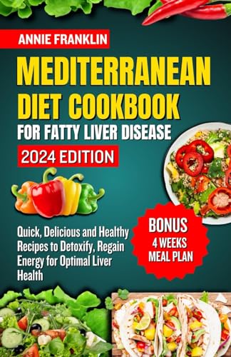 Franklin - MEDITERRANEAN DIET COOKBOOK FOR FATTY LIVER DISEASE 2024: image 1