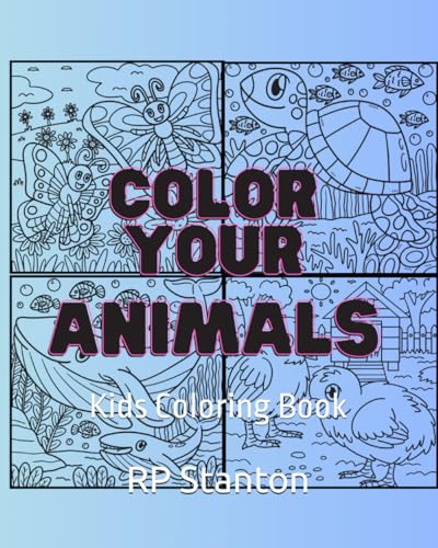 Color Your Animals: Kids Coloring Book