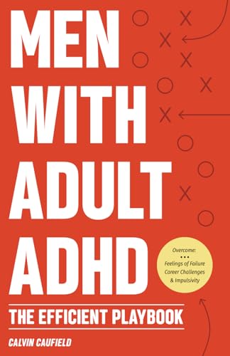 Calvin Caufield - Men With Adult ADHD: The Efficient Playbook to Brea image 1