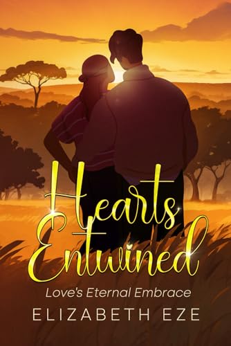 Hearts Entwined - Love's Eternal Embrace: A Love Story about Isaac and Rebekah