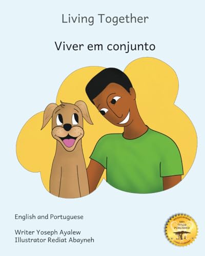 Living Together: Learning To Love our Canine Companions In English and Portuguese