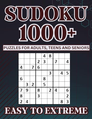 Sudoku Puzzle Book for Adults, Teens and Seniors: 1000+ Sudoku Puzzles from Easy to Extreme - Solutions Included