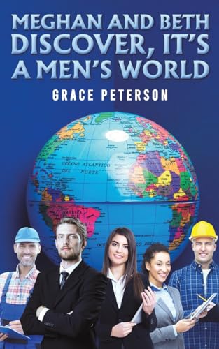 Grace Peterson - Meghan and Beth Discover, It's a Men's World image 1