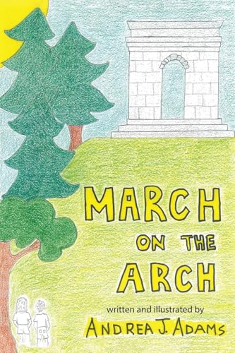 Andrea J. Adams - March on the Arch - Paperback image 1