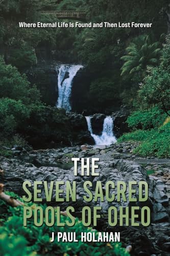 J Paul Holahan - Seven Sacred Pools of Oheo - Paperback image 1