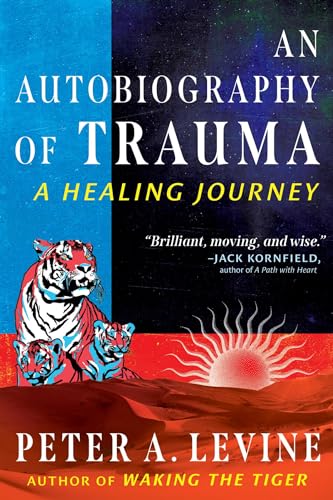 Peter A. Levine - An Autobiography of Trauma : A Healing Journey - Pap image 1