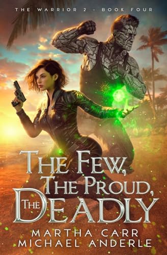 The Few, The Proud, The Deadly: The Warrior 2