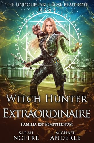 Witch Hunter Extraordinaire : The Undoubtable Rose Beaufont