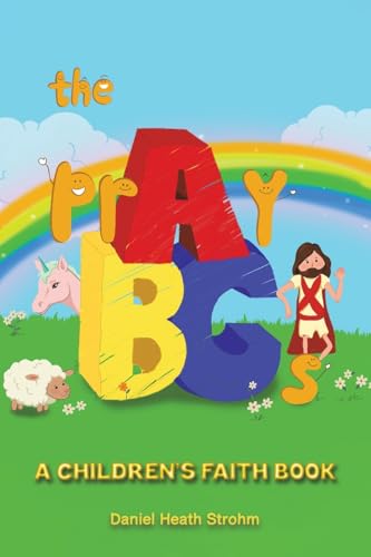 Daniel Heath Strohm - prAyBCs : A Children's Faith Book - Paperbac image 1