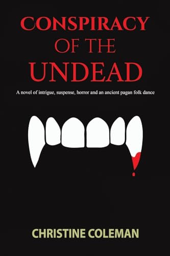 Christine Coleman - Conspiracy of the Undead : A novel of intrigue, su image 1
