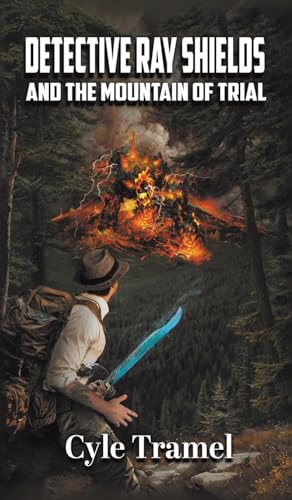 Cyle Tramel - Detective Ray Shields and the Mountain of Trial - Hardba image 1