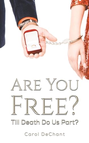 Carol DeChant - Are You Free? : Till Death Do Us Part? - Paperback image 1
