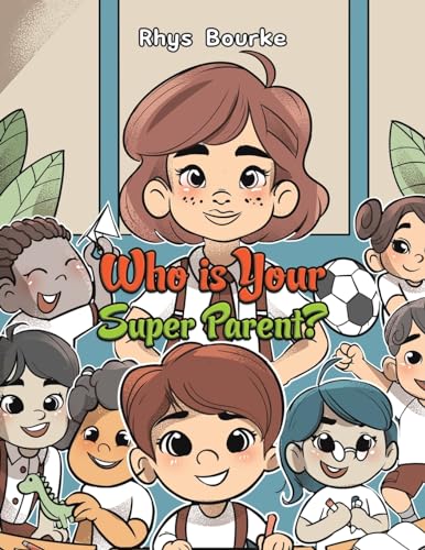 Rhys Bourke - Who is Your Super Parent? - Paperback image 1
