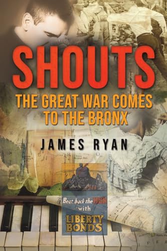 James Ryan - Shouts : The Great War Comes to The Bronx - Paperback image 1