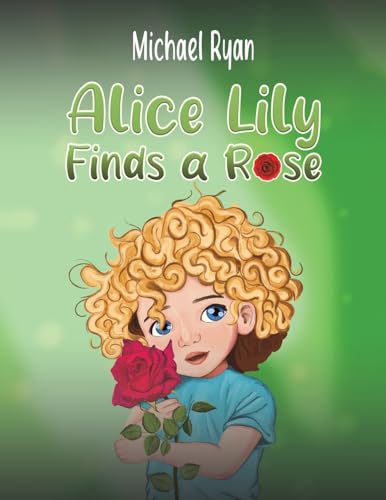 Michael Ryan - Alice Lily Finds a Rose - Paperback image 1